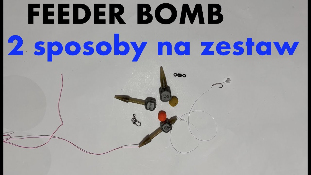 FEEDER BOMB/BOMBKA robię zestaw szybko i skutecznie.Prosty poradnik.Budowa zestawu na feeder