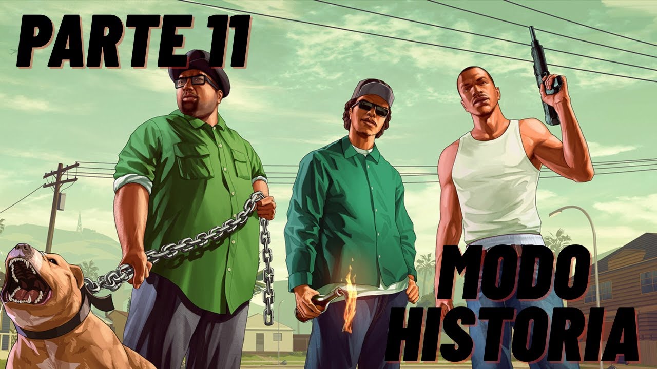 Grand Theft Auto: San Andreas PARTE 11 LIVE MODO HISTORIA