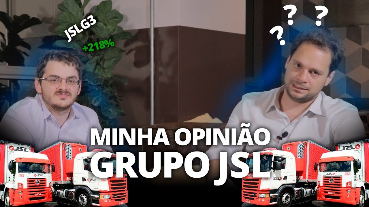 O que eu Acho Sobre o Grupo JSL | JSLG3