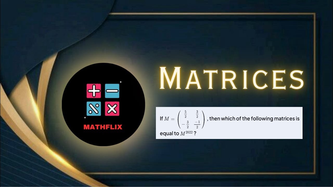 B11_Если M=[5/2 3/2 -3/2 -1/2], то какая из следующих матриц равна M^2022? #матрицы