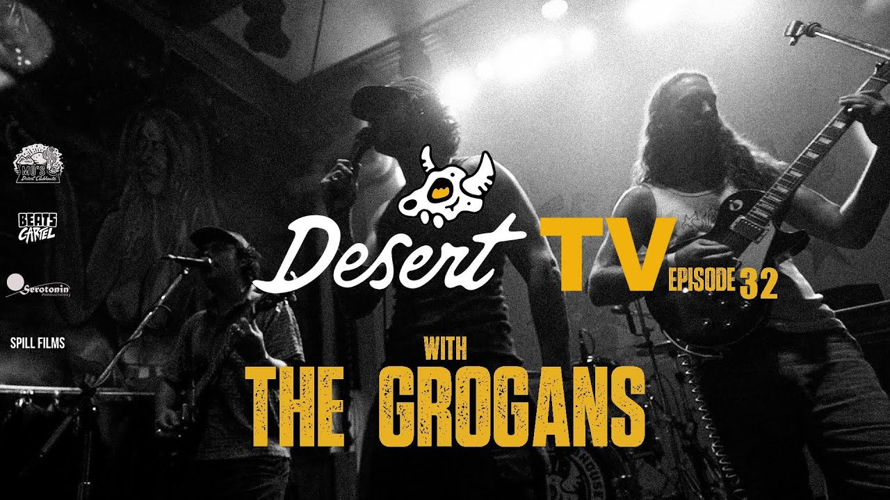 Desert TV: THE GROGANS