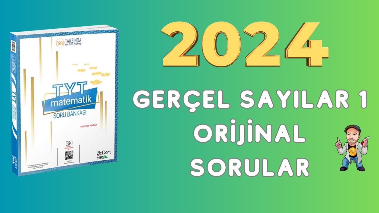 2024 | 345 TYT MATEMATİK SORU BANKASI ÇÖZÜMLERİ | GERÇEL SAYILAR 1 | ORİJİNAL SORULAR