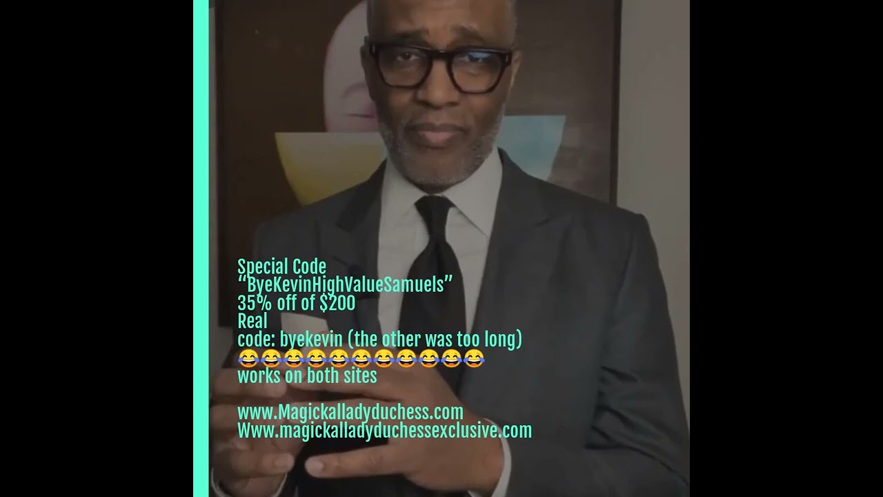 Special Code &ldquo;ByeKevinHighValueSamuels&rdquo; 35% off of $200  Real code: byekevin (the other was too lon&hellip;