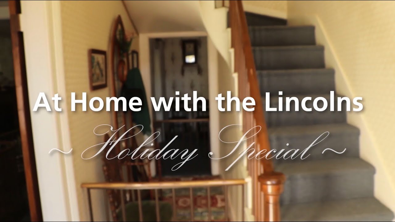 At Home with the Lincolns 2020 Holiday Special Finale