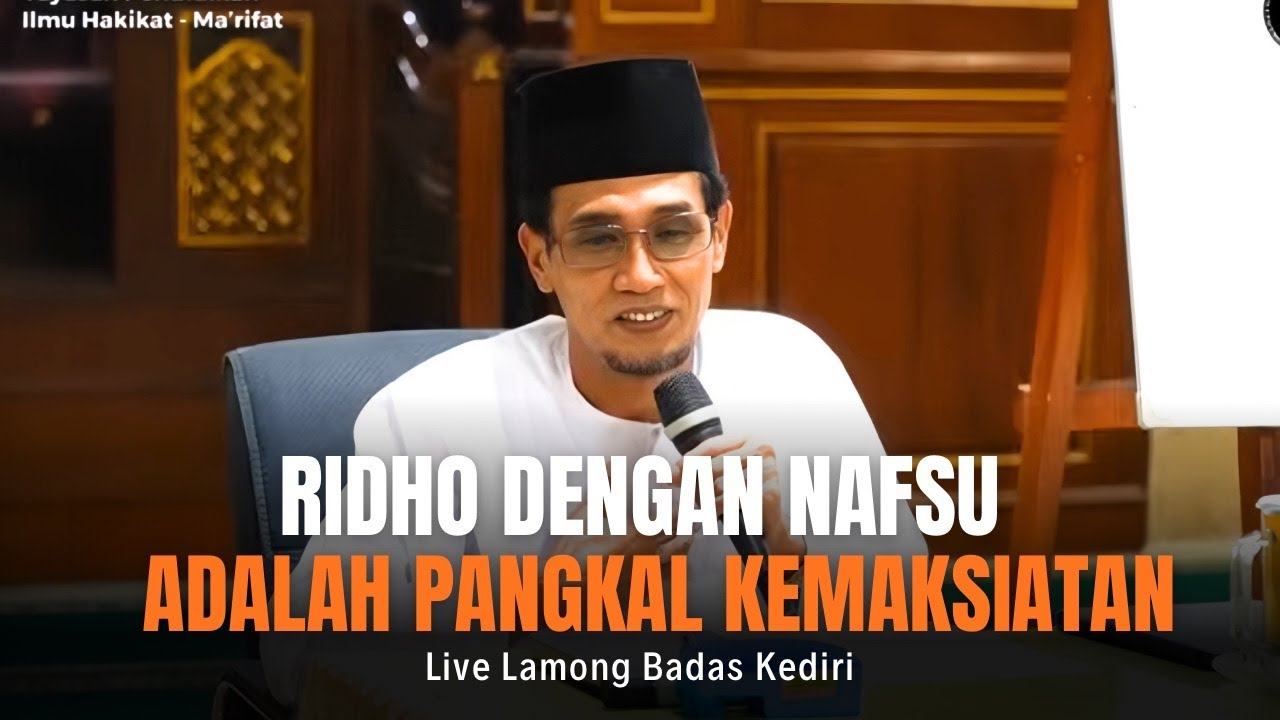 Live Lamong Badas Kediri ( Ridho Dengan Nafsu Adalah Pangkal Ke Maksiatan )