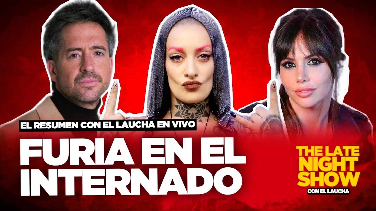 🔥RESUMEN EL LAUCHA EN VIVO | FURIA EN EL INTERNADO + DEVI FURIOSO + ¿ROMINA RASCA OLLA de su hija?