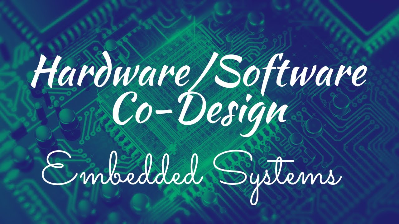 Hardware Software Co-Design and Program Modelling || Embedded Systems