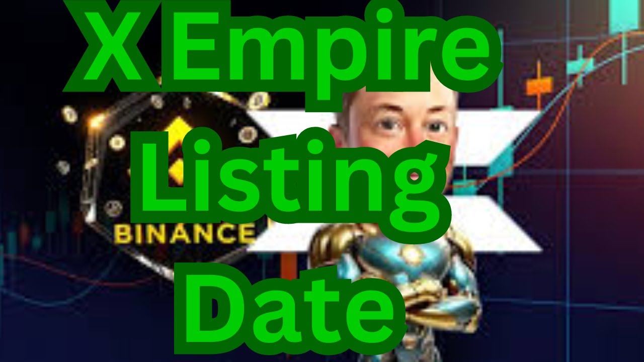 X Empire Listing Date CONFIRMED and It's Happening Sooner Than You Think!