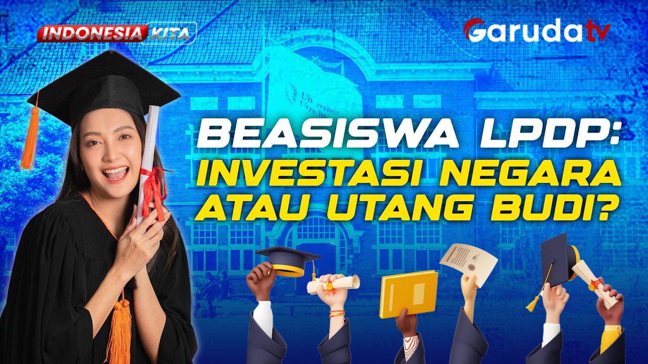 LPDP Dibiayai Negara, Harus Balas Budi Seperti Apa?
