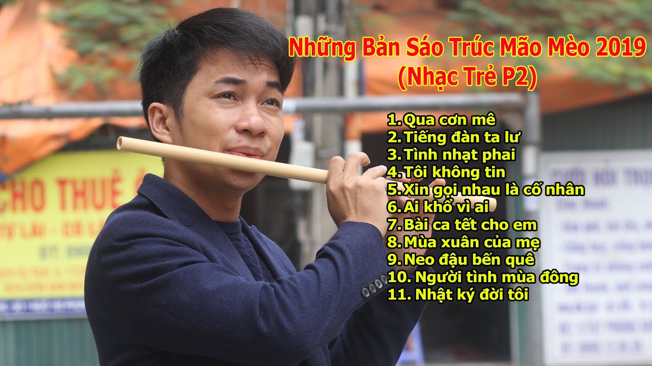 Những Bản Sáo Trúc Hay Nhất 2019 Của Mão Mèo P2