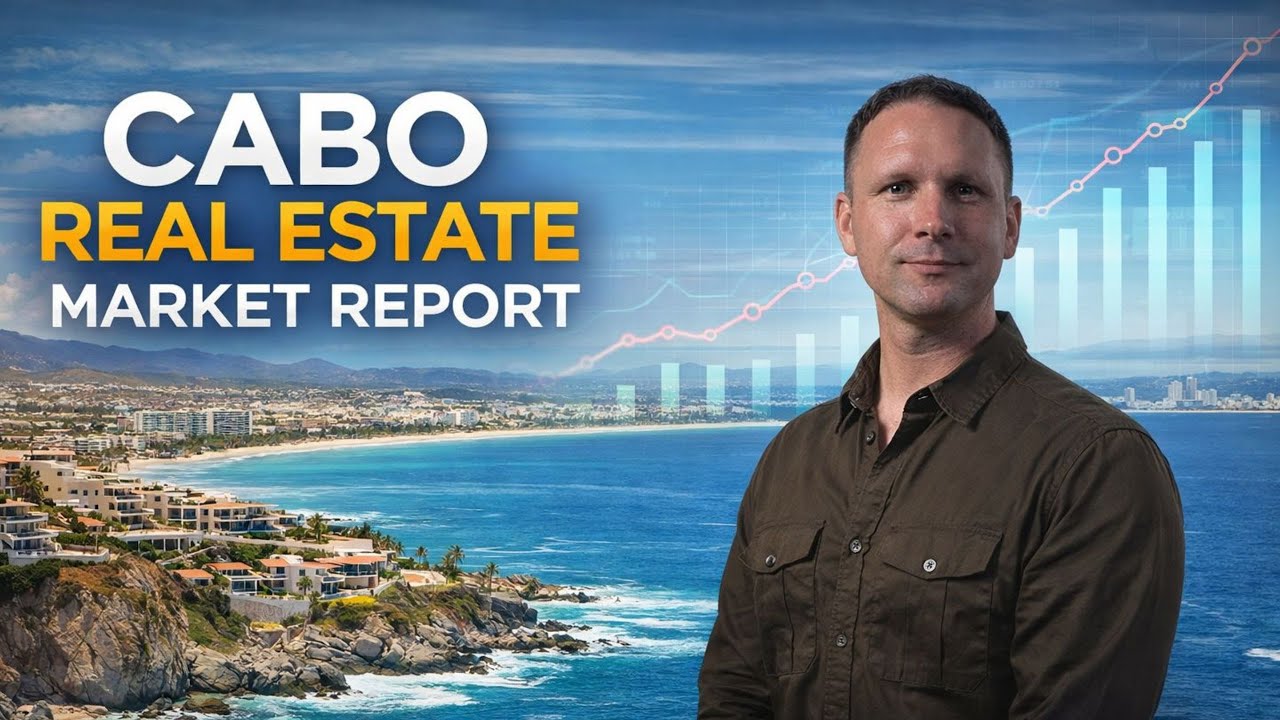 Cabo Real Estate Market Report