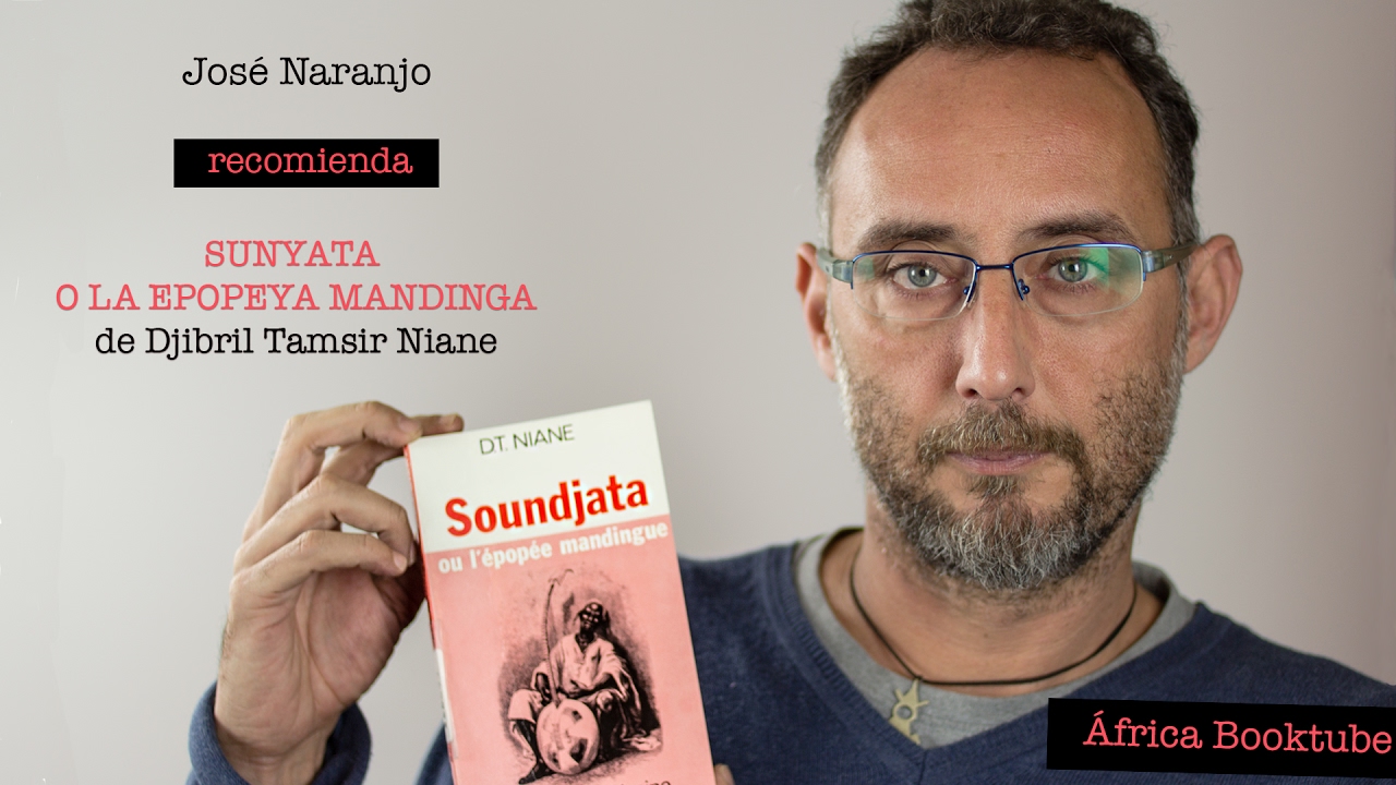 África Booktube: Sunyata o la epopeya mandinga para José Naranjo