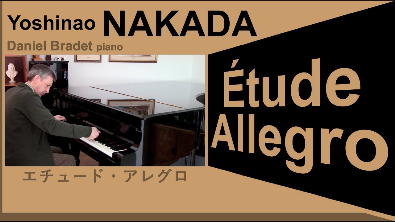 NAKADA - Etude Allegro - Daniel Bradet piano