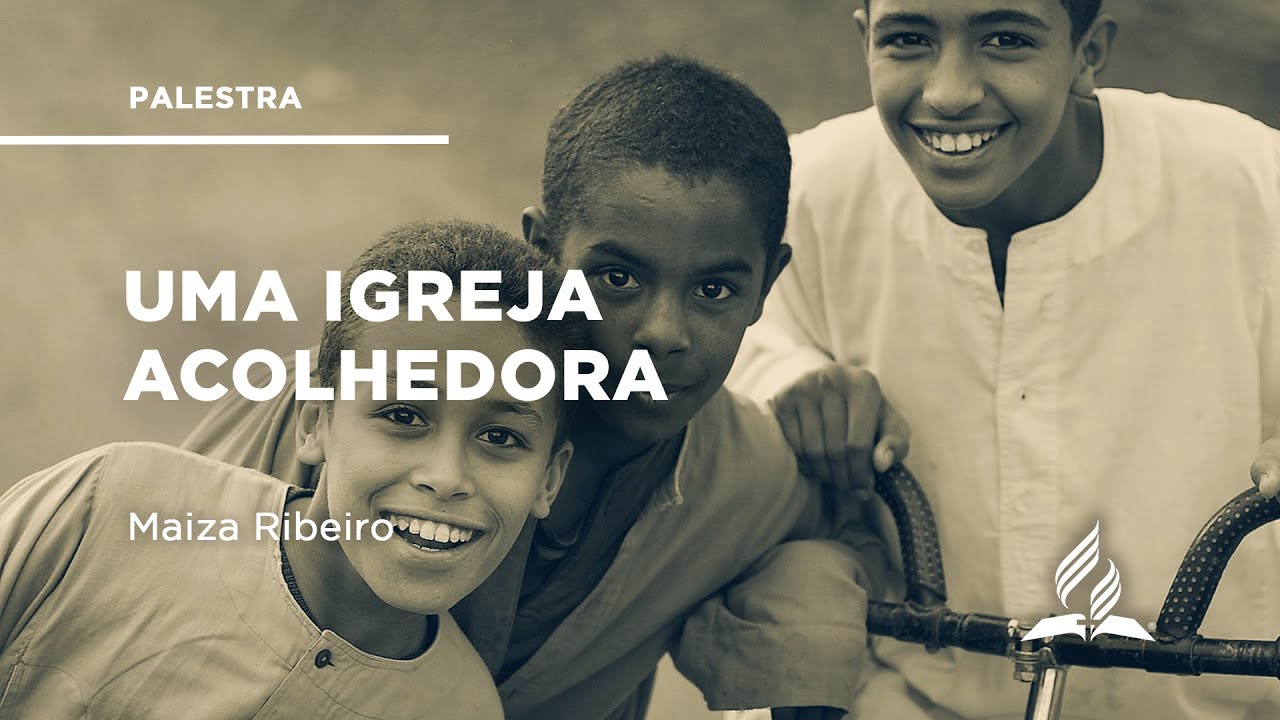 Uma Igreja Acolhedora | Maiza Ribeiro | Sábado à tarde | Semana de Oração 2/9 | IASD Bruxelas