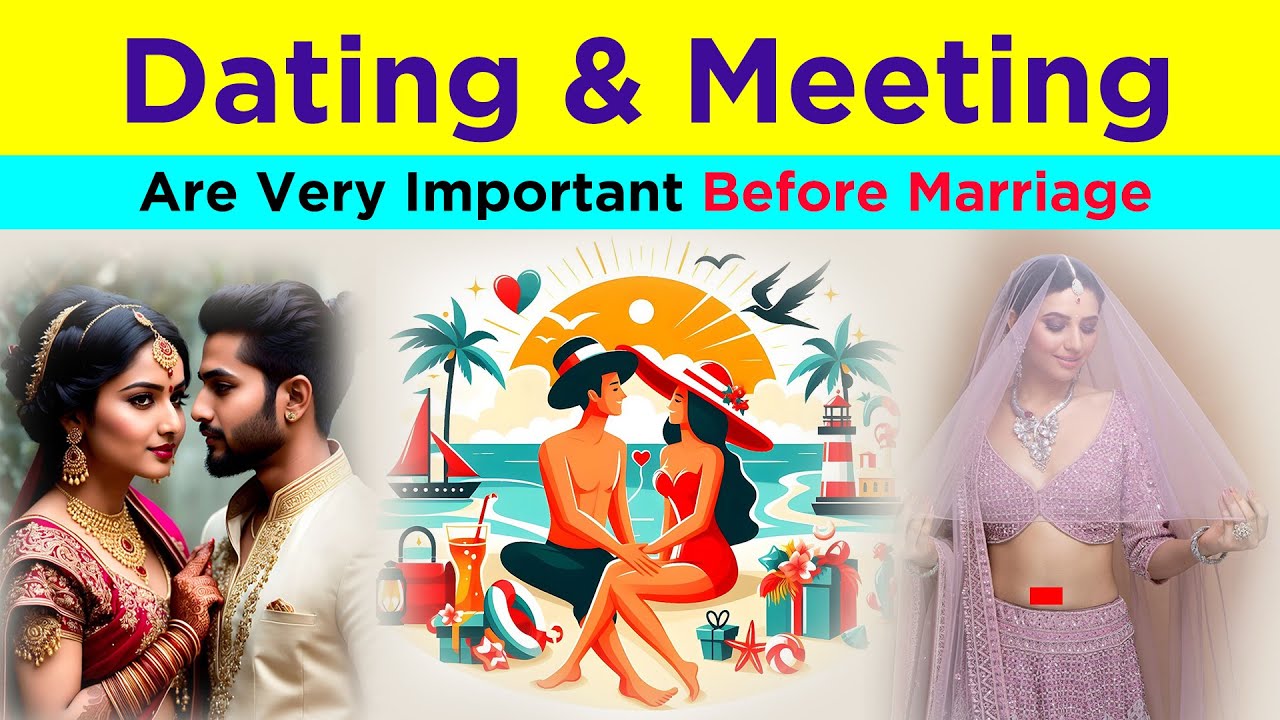 Dating and Meeting are Important Before Marriage | Compatibility Test of Wedding Couples | In Hindi