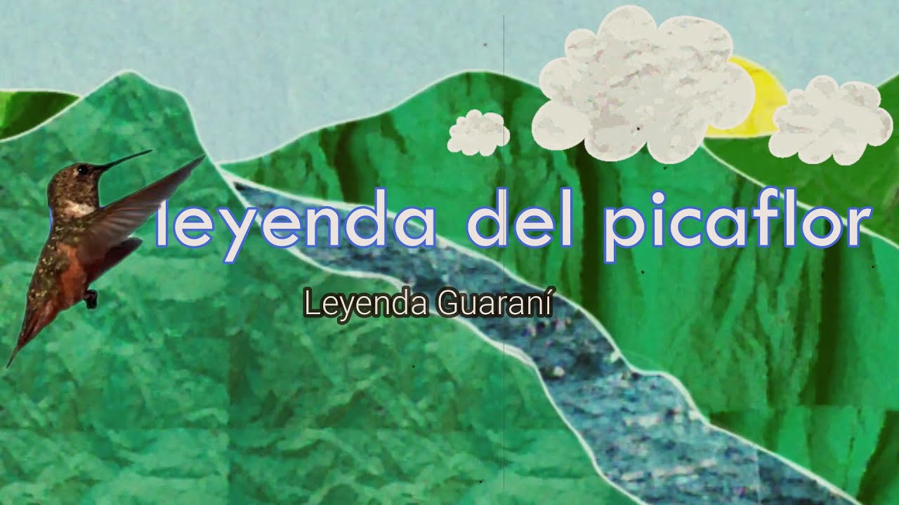 La leyenda del picaflor, leyenda guaraní
