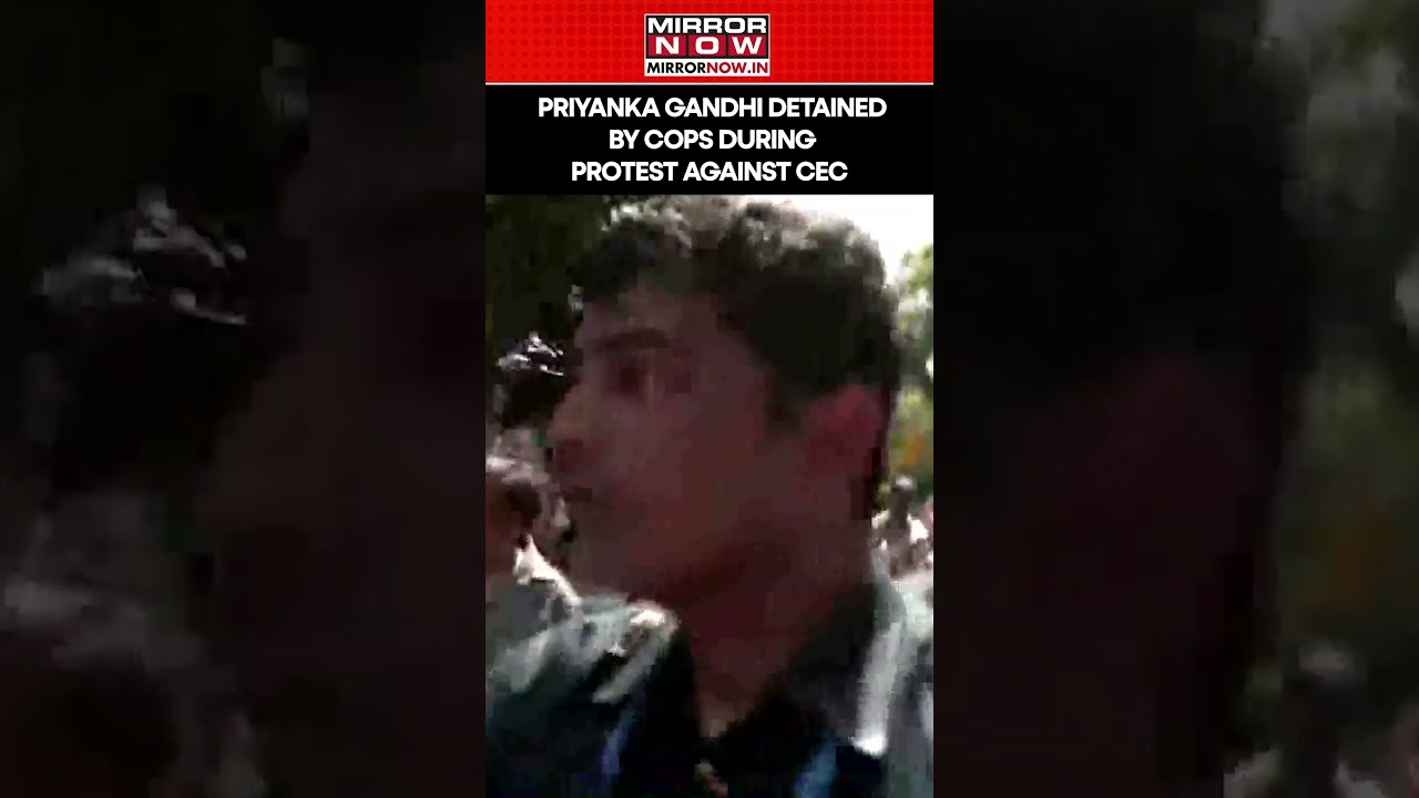 Priyanka Gandhi Detained By Cops During Protest Against CEC Gyanesh Kumar, Later Released #shorts