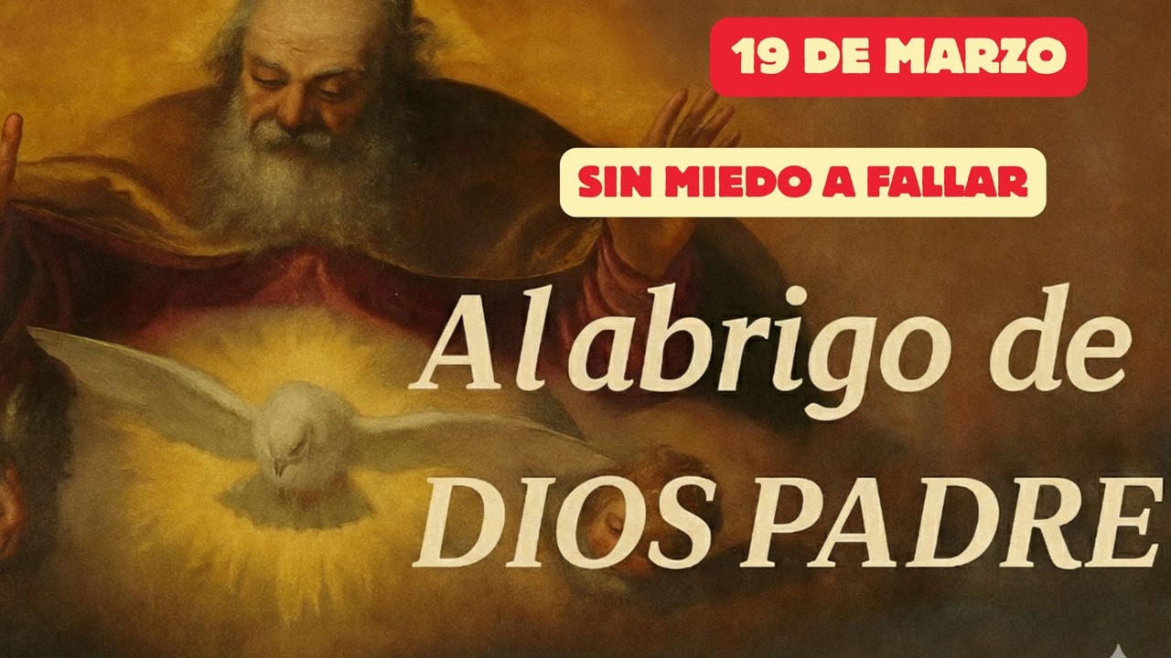 Al abrigo de Dios Padre (19 de marzo) 