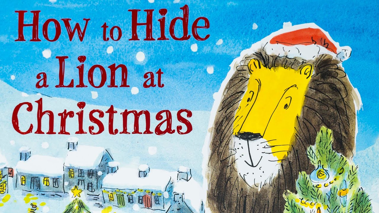 🎄 HOW TO HIDE A LION AT CHRISTMAS | Kids Christmas Book Read Aloud | By Helen Stephens