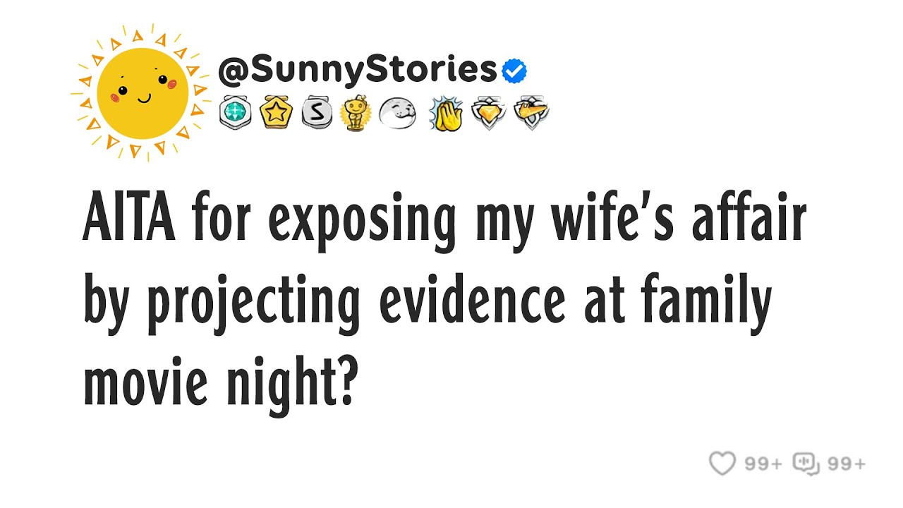 AITA for exposing my wife's affair by projecting evidence at family movie night?