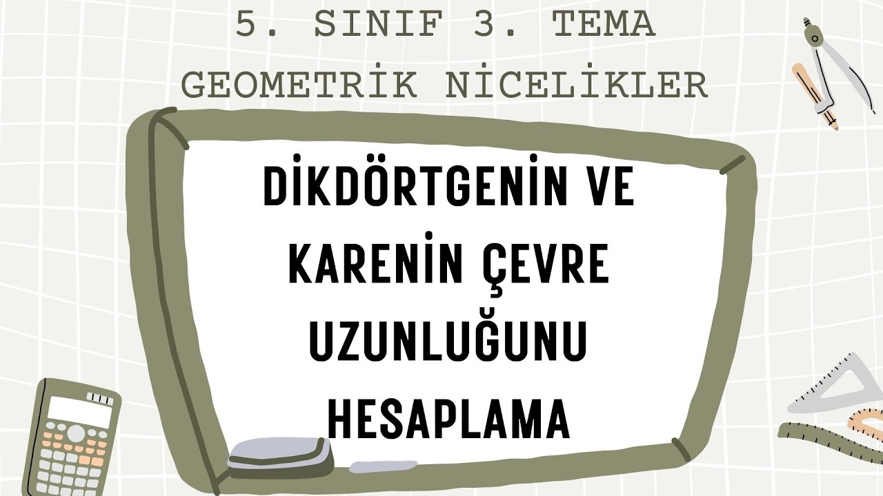 1. Dikdörtgenin Çevre Uzunluğunu Hesaplama - 5. Sınıf - Matematik - Geometrik Nicelikler