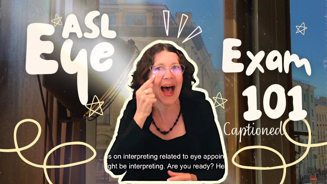 ASL Going to the Eye Dr! Eye Exam Interpretation How to