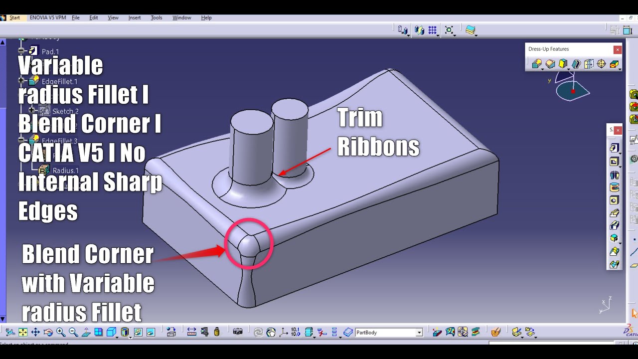 Variable Radius Fillet I Blend Corner I CATIA V5 I No Internal Sharp Edges I Explained in Detail