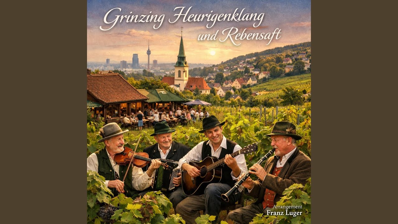 Grinzing Heurigenklang und Rebensaft