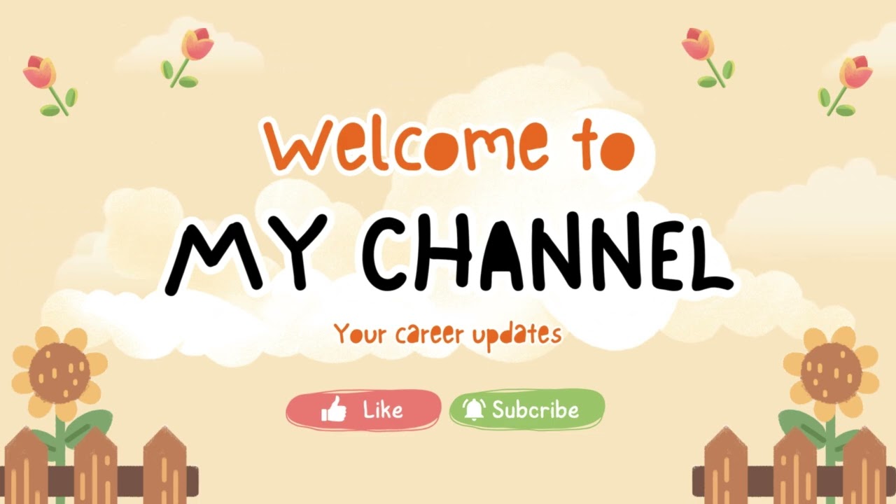 Welcome to my channel Your career updates!