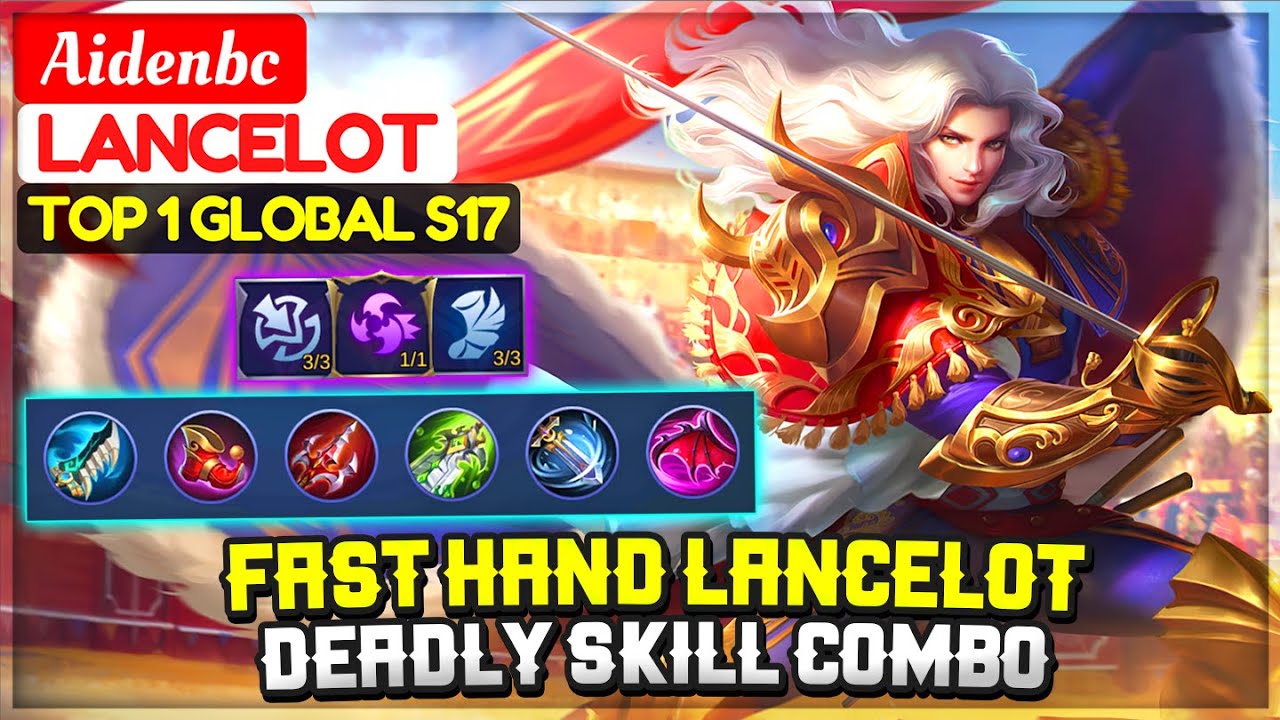 Fast Hand Lancelot, Deadly Skill Combo [ Top 1 Global Lancelot S17 ] Aidenbc - Mobile Legends