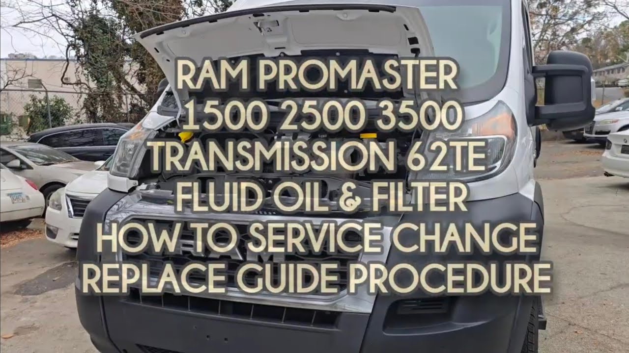 RAM PROMASTER 1500 2500 3500 TRANSMISSION 62TE FLUID OIL & FILTER SERVICE CHANGE GUIDE PROCEDURE