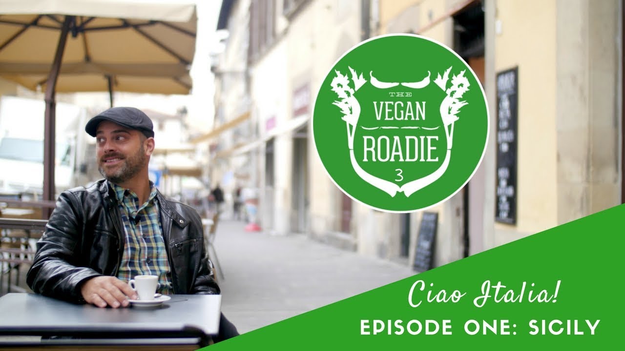 The Vegan Roadie: Ciao Italia! (S03E01) SICILY