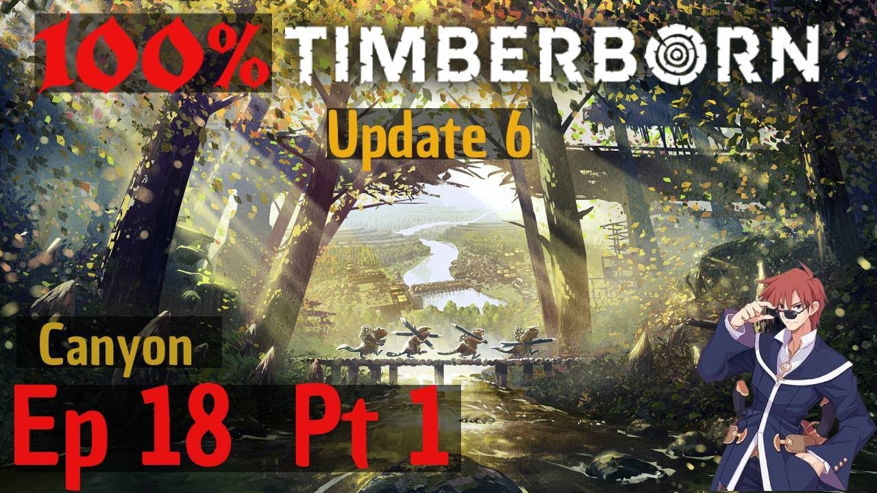 100% Timberborn | Update 6 | Episode 18 Canyon - Part 1