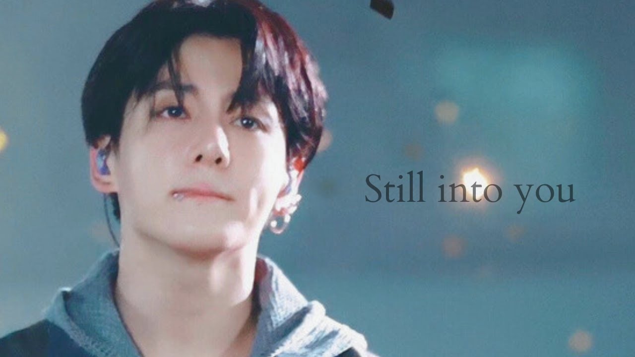 Jungkook - Still Into You (FMV)