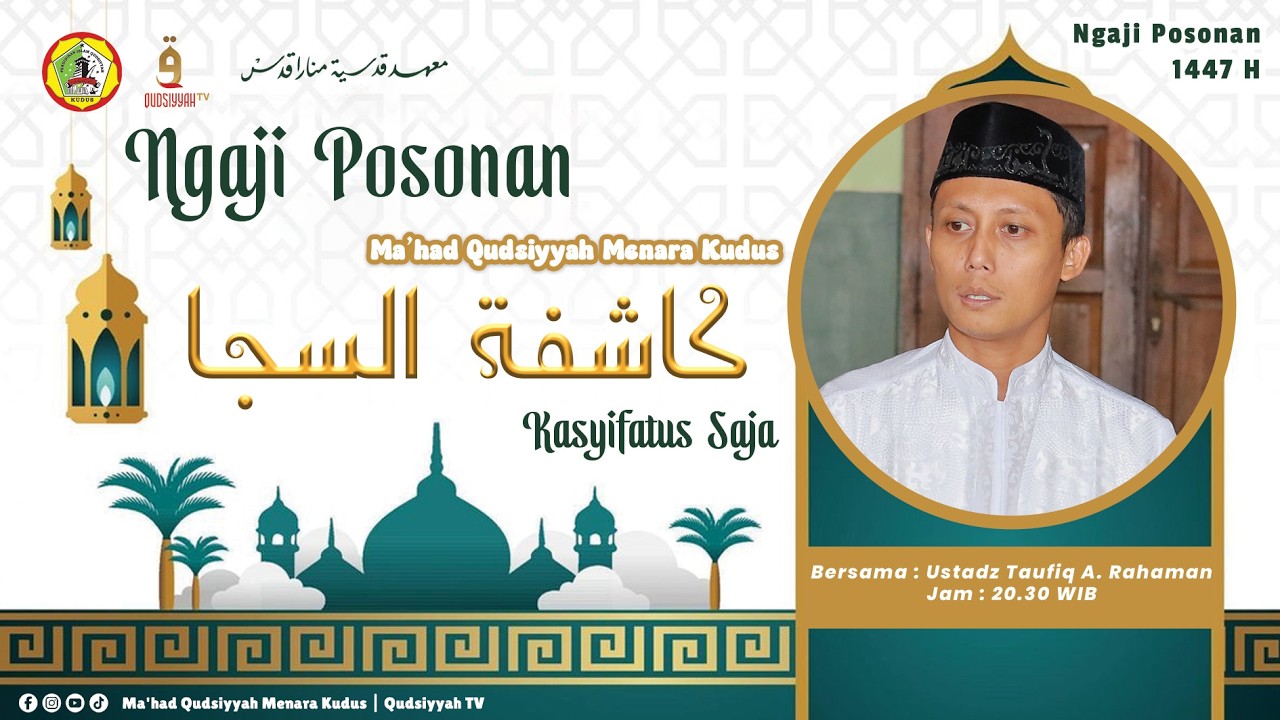[LIVE] Ngaji Posonan Ma’had Qudsiyyah – Kasyifatus Saja Bersama Ustadz Taufiq Aulia Rahman