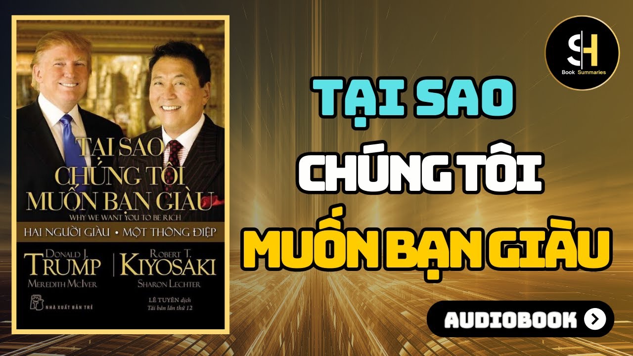 Tại sao chúng tôi muốn bạn giàu| HAI NGƯỜI GIÀU- MỘT THÔNG ĐIỆP | Tóm Tắt Sách!