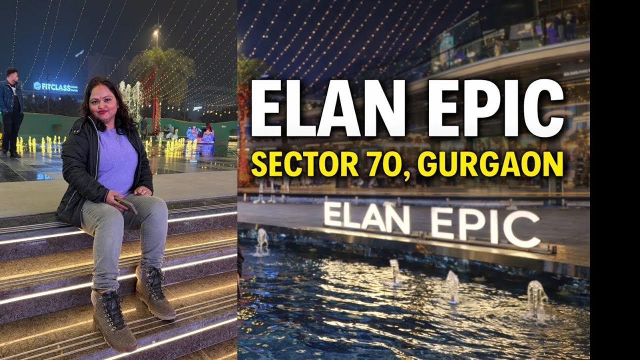 Elan Epic Sector 70 Gurgaon Night View | Complete Mall Tour