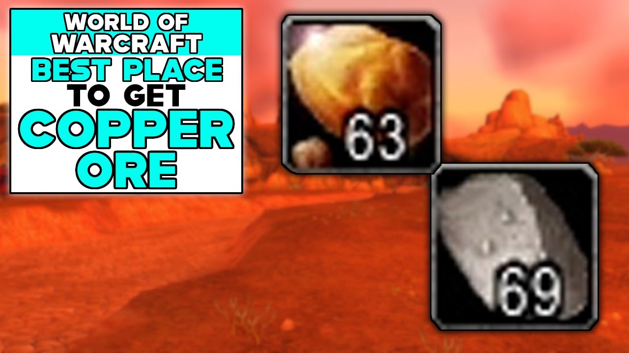 WORLD OF WARCRAFT Best Place To Get COPPER ORE (800+ Per Hour)