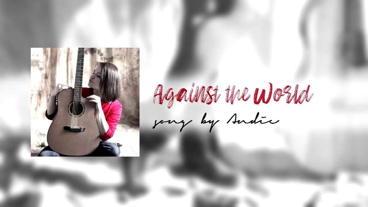 ANDIE – AGAINST THE WORLD [original song]