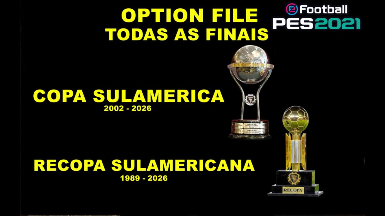 🎮OPTION FILE TODAS AS FINAS DE COPA SULAMERICANA E RECOPA SULAMERICANA PES 2021 PS4/PS5/PC🎮