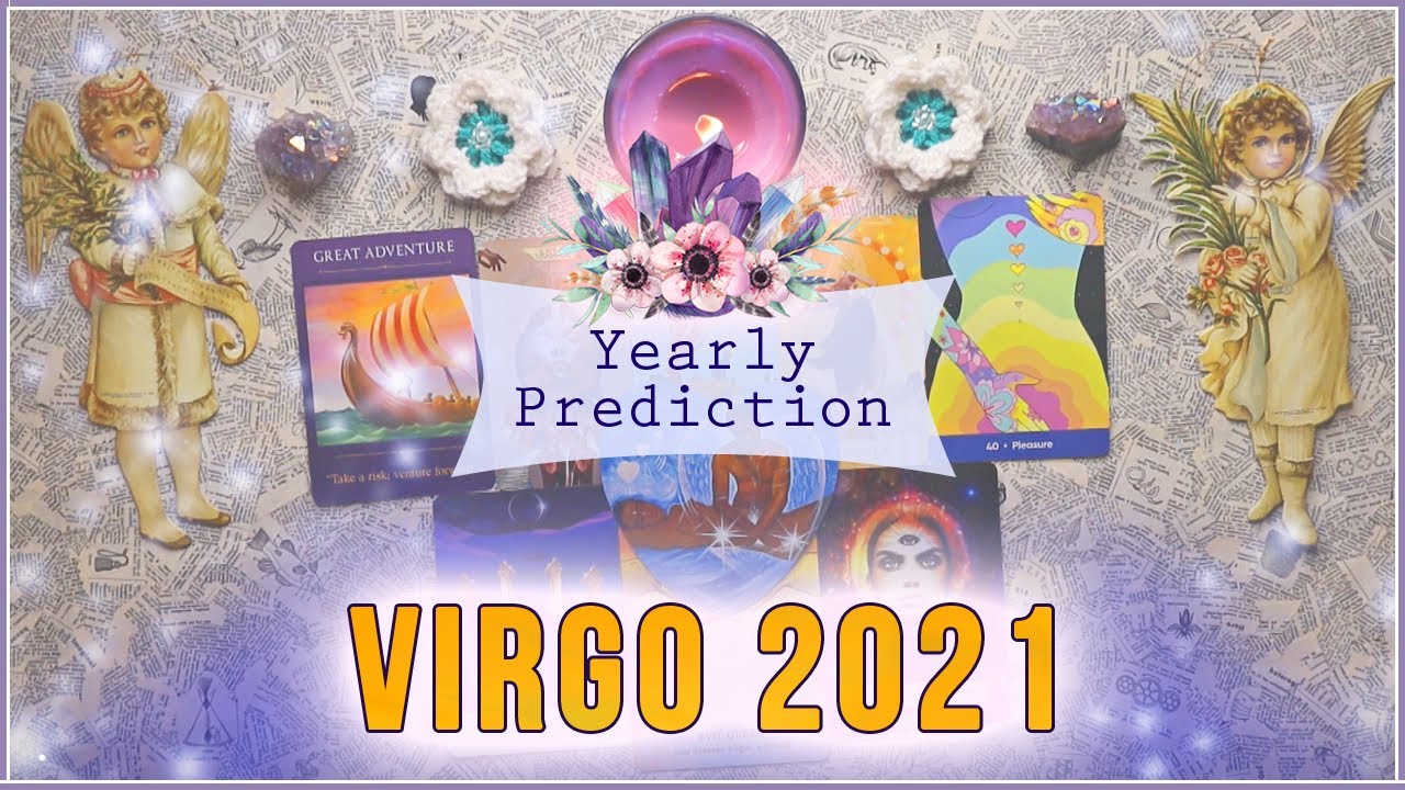 Virgo 2021 Reading | Yearly In Depth Tarot Prediction
