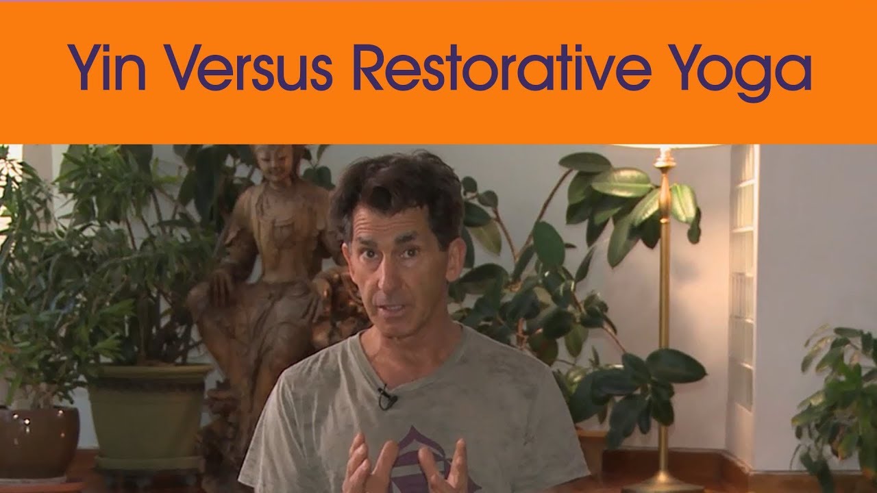 Yin Versus Restorative Yoga