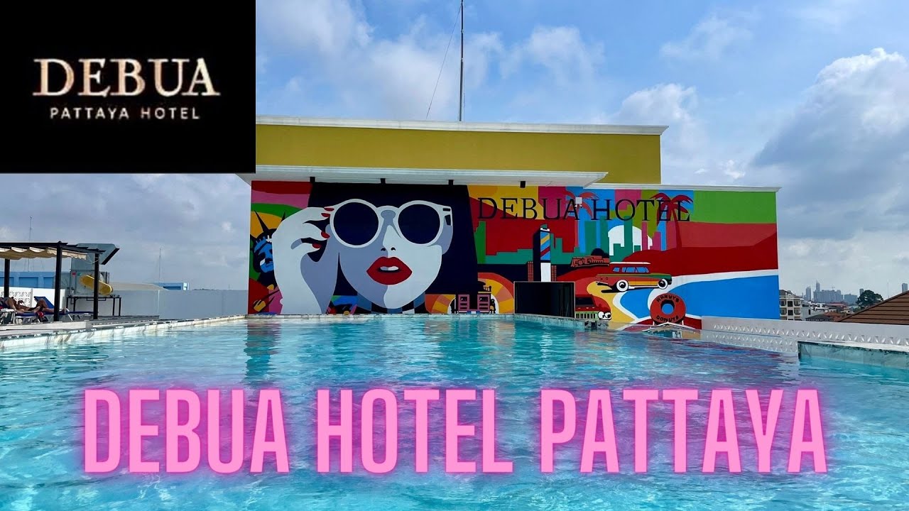 The Debua Hotel, Pattaya Thailand review