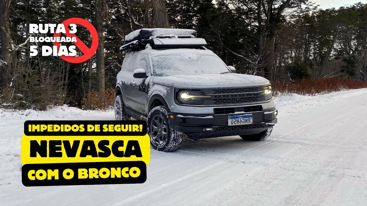5 dias de tensão! Nevasca com o Bronco na Ruta 3 bloqueada