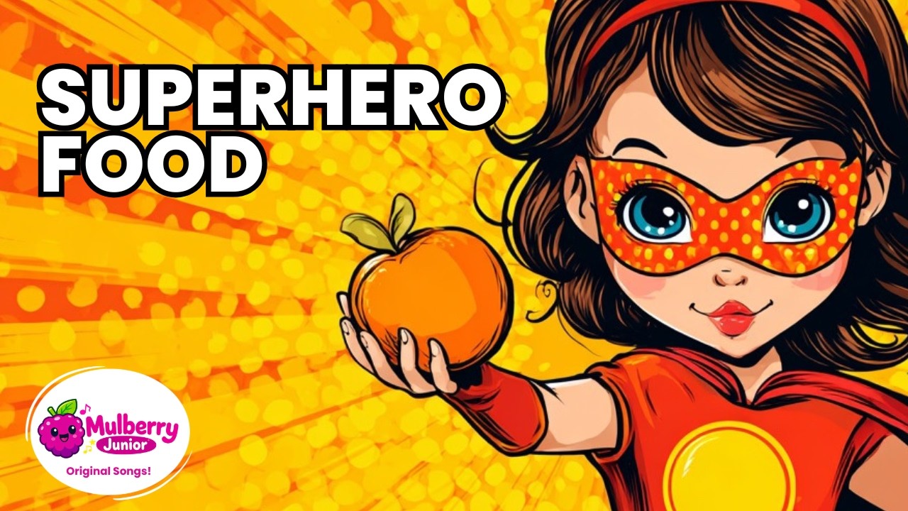 Superhero Food (Original Song for Children)