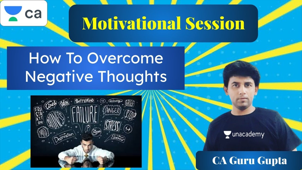 Motivational Session | How to Overcome Negative Thoughts | Unacademy CA Final | Guru Gupta