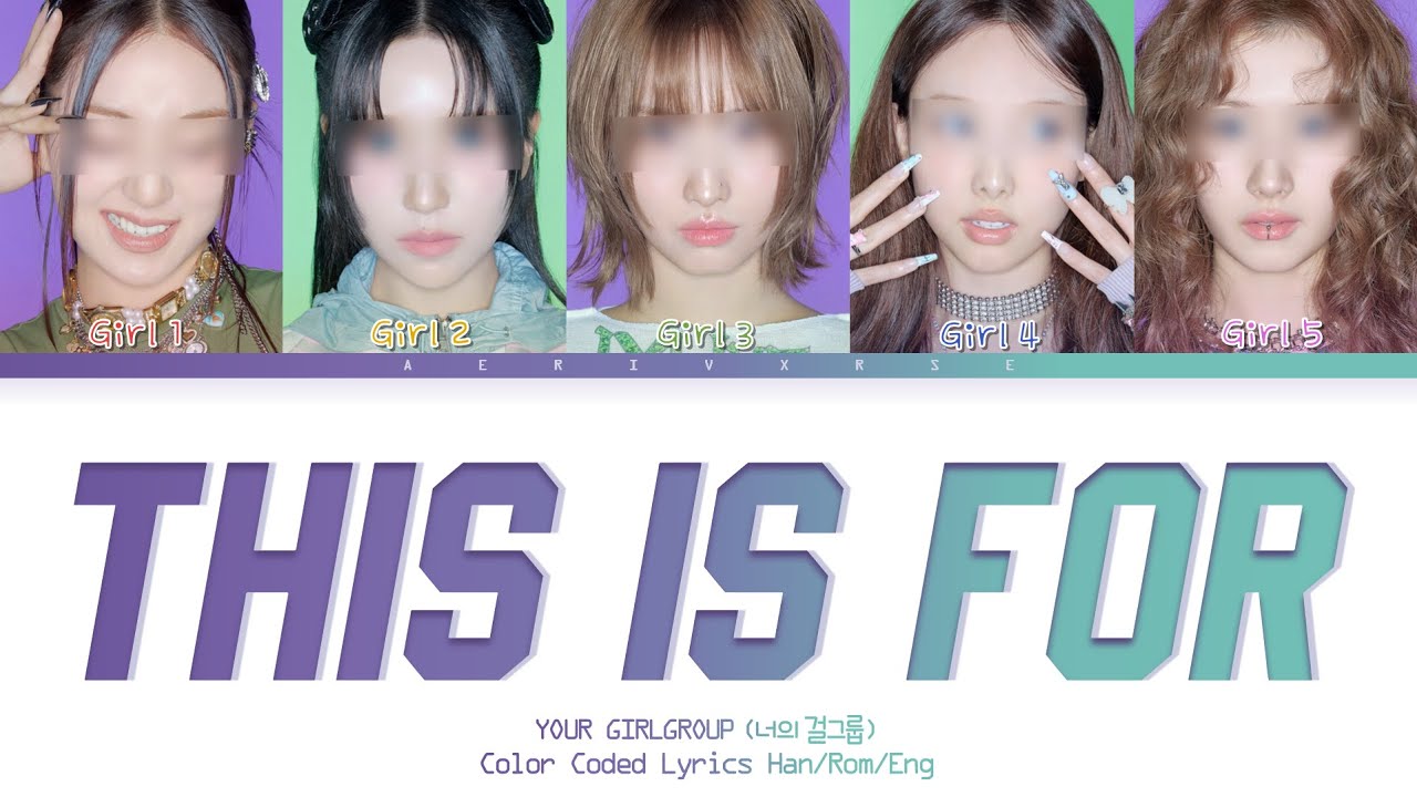 your girl group: This is For (너의 걸그룹 - 5 members ver.) - (or. TWICE)