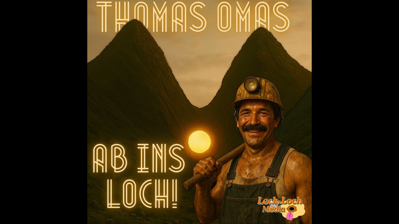 Thomas Omas - Ab ins Loch!