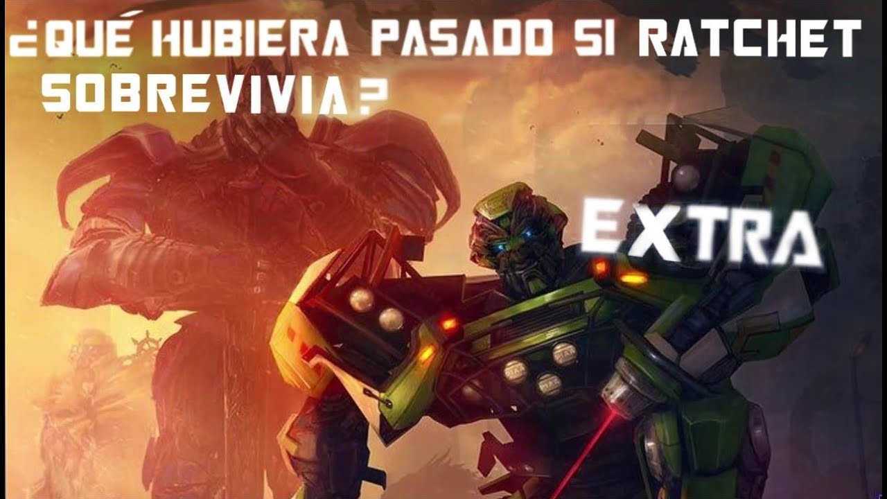 ¿Que hubiera pasado si Ratchet sobrevivia? en Transformers 4 La era de la extincion EXTRA