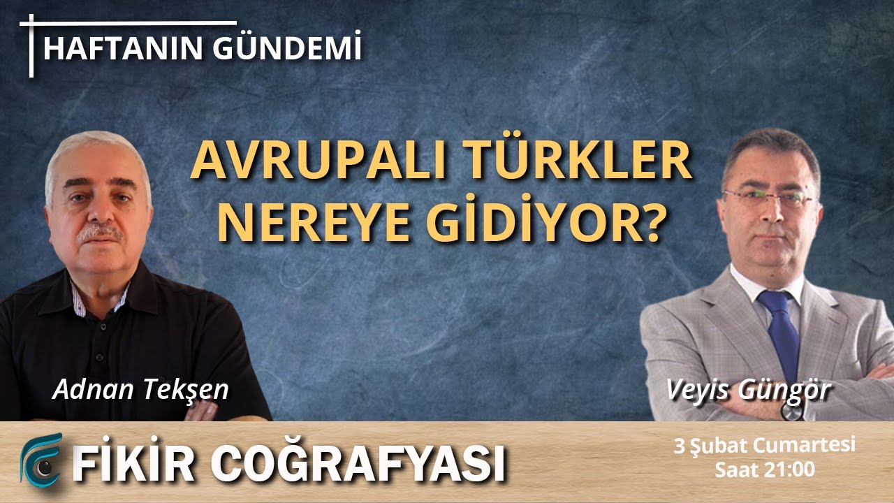 Avrupalı T&uuml;rkler Nereye Gidiyor? / Veyis G&uuml;ng&ouml;r - Adnan Tekşen